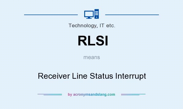 What does RLSI mean? It stands for Receiver Line Status Interrupt