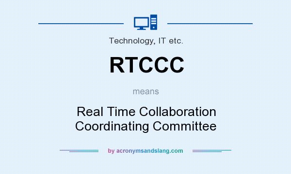 What does RTCCC mean? It stands for Real Time Collaboration Coordinating Committee