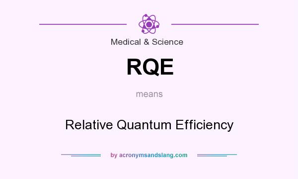 What does RQE mean? It stands for Relative Quantum Efficiency