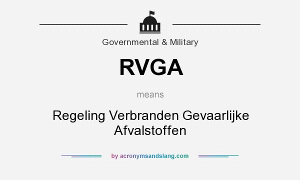 What does RVGA mean? It stands for Regeling Verbranden Gevaarlijke Afvalstoffen