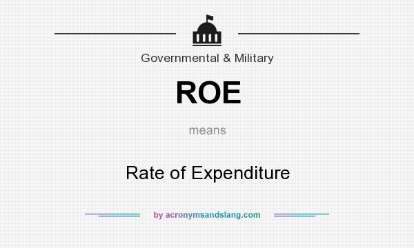 What does ROE mean? It stands for Rate of Expenditure