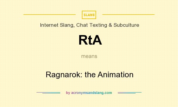 What does RtA mean? It stands for Ragnarok: the Animation