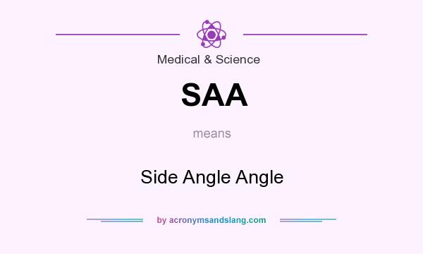 What does SAA mean? It stands for Side Angle Angle
