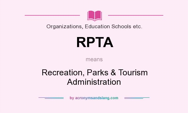 What does RPTA mean? It stands for Recreation, Parks & Tourism Administration