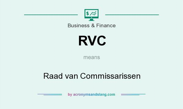 What does RVC mean? It stands for Raad van Commissarissen