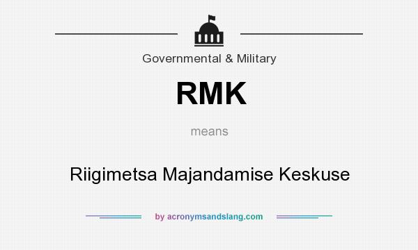 What does RMK mean? It stands for Riigimetsa Majandamise Keskuse