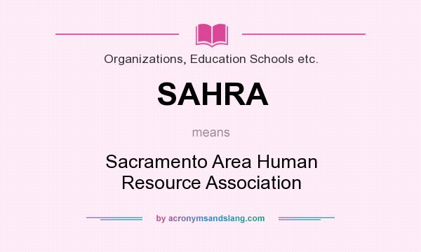 What does SAHRA mean? It stands for Sacramento Area Human Resource Association