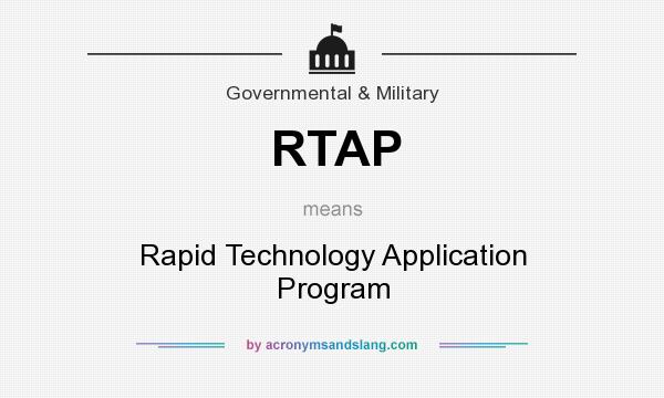 What does RTAP mean? It stands for Rapid Technology Application Program