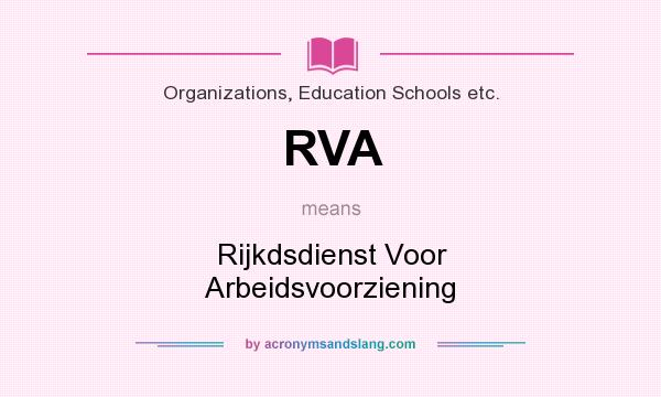 What does RVA mean? It stands for Rijkdsdienst Voor Arbeidsvoorziening