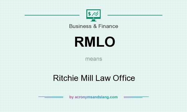 What does RMLO mean? It stands for Ritchie Mill Law Office