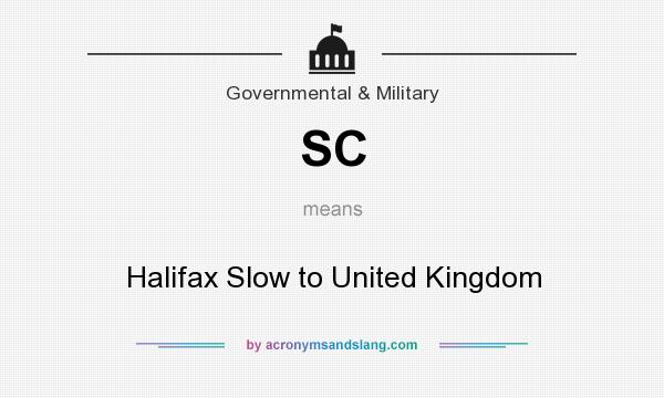 What does SC mean? It stands for Halifax Slow to United Kingdom