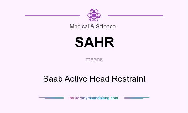 What does SAHR mean? It stands for Saab Active Head Restraint