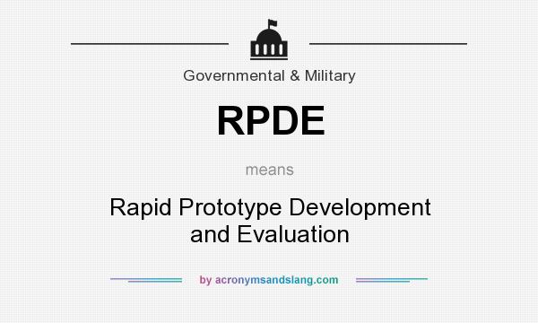 What does RPDE mean? It stands for Rapid Prototype Development and Evaluation