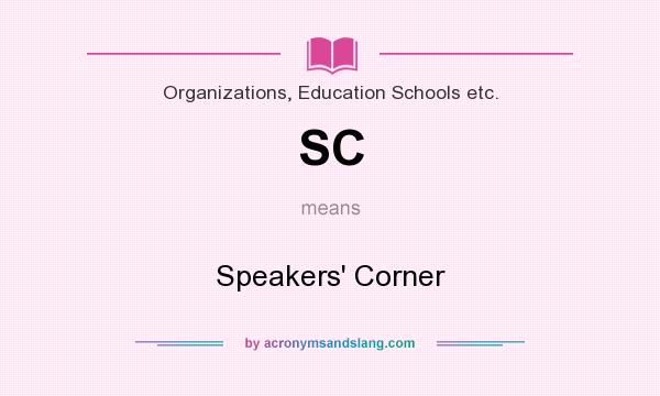 What does SC mean? It stands for Speakers` Corner