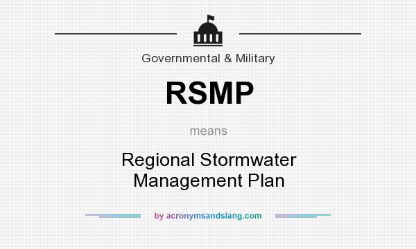 What does RSMP mean? It stands for Regional Stormwater Management Plan