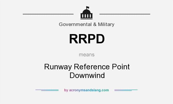 What does RRPD mean? It stands for Runway Reference Point Downwind