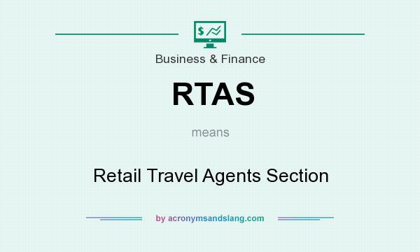 What does RTAS mean? It stands for Retail Travel Agents Section