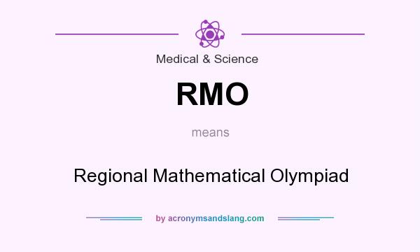 What does RMO mean? It stands for Regional Mathematical Olympiad