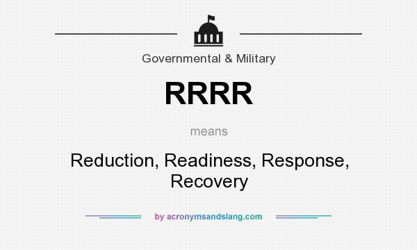 What does RRRR mean? It stands for Reduction, Readiness, Response, Recovery