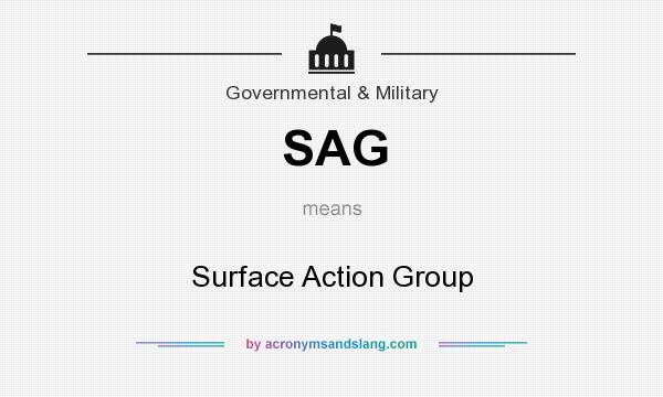 What does SAG mean? It stands for Surface Action Group