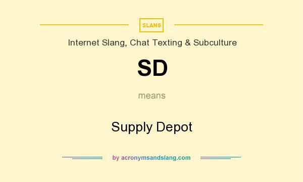 What does SD mean? It stands for Supply Depot