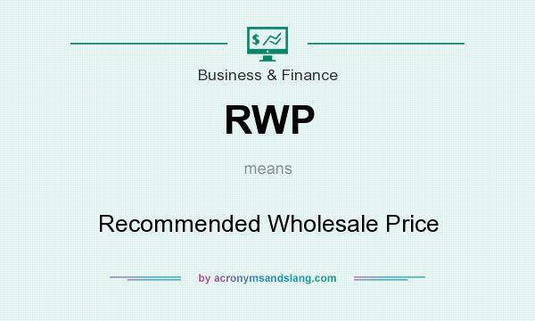 What does RWP mean? It stands for Recommended Wholesale Price