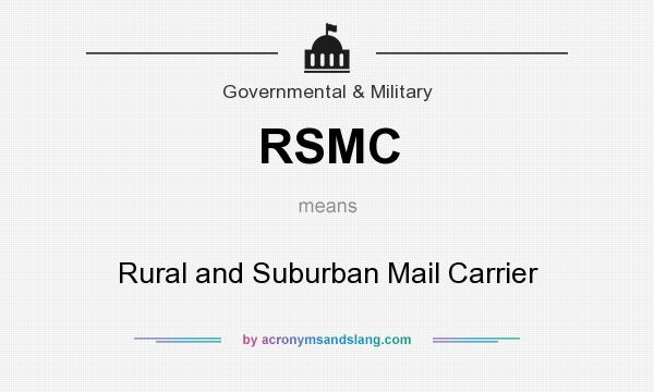 What does RSMC mean? It stands for Rural and Suburban Mail Carrier