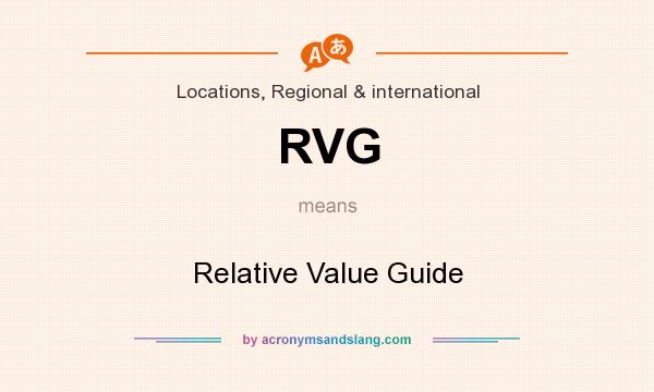 What does RVG mean? It stands for Relative Value Guide