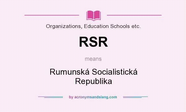 What does RSR mean? It stands for Rumunská Socialistická Republika