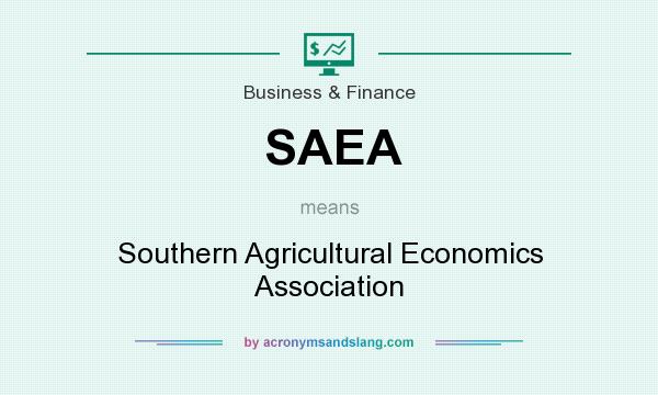 What does SAEA mean? It stands for Southern Agricultural Economics Association