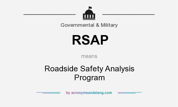 What does RSAP mean? It stands for Roadside Safety Analysis Program