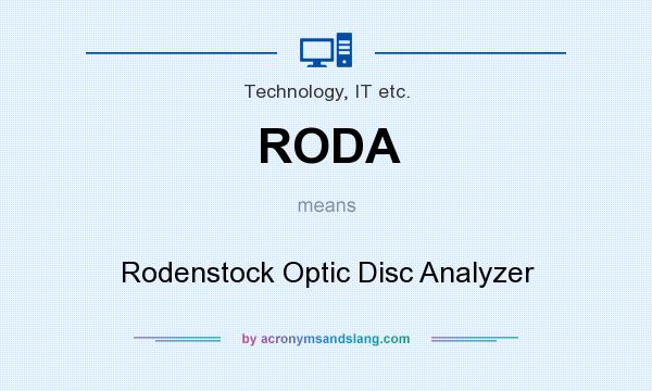 What does RODA mean? It stands for Rodenstock Optic Disc Analyzer
