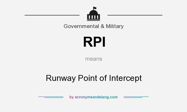 What does RPI mean? It stands for Runway Point of Intercept