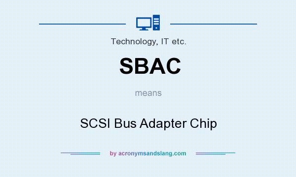 What does SBAC mean? It stands for SCSI Bus Adapter Chip