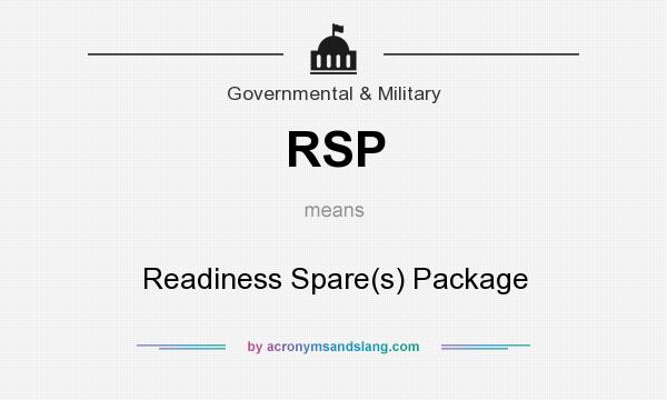 What does RSP mean? It stands for Readiness Spare(s) Package