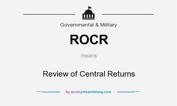 What does ROCR mean? It stands for Review of Central Returns