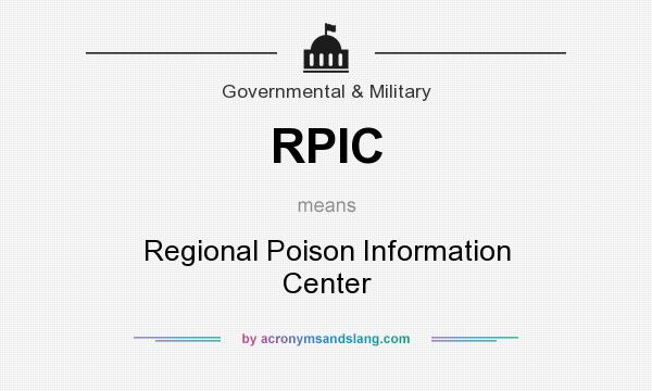 What does RPIC mean? It stands for Regional Poison Information Center