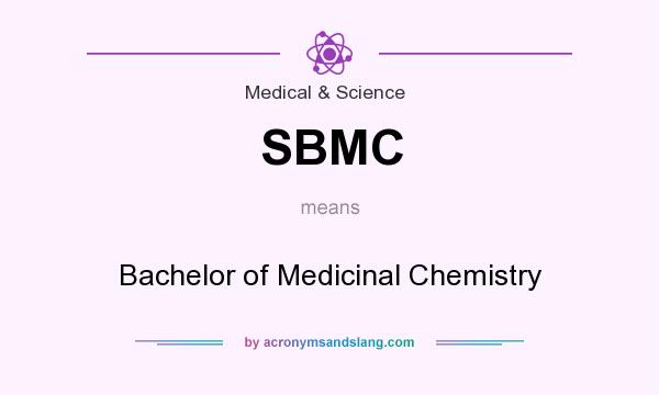 What does SBMC mean? It stands for Bachelor of Medicinal Chemistry
