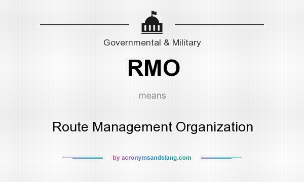 What does RMO mean? It stands for Route Management Organization