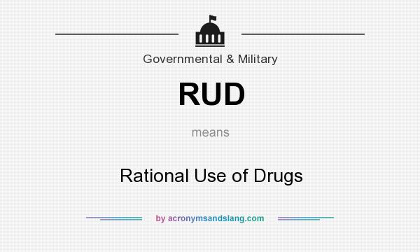 What does RUD mean? It stands for Rational Use of Drugs