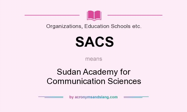 What does SACS mean? It stands for Sudan Academy for Communication Sciences