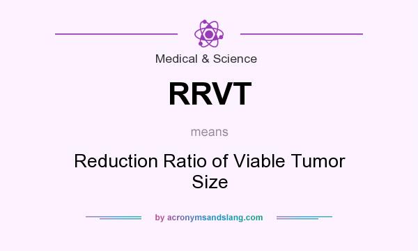 What does RRVT mean? It stands for Reduction Ratio of Viable Tumor Size