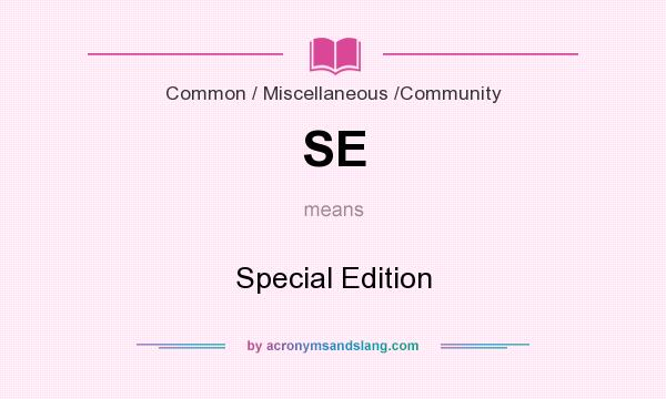 What does SE mean? It stands for Special Edition