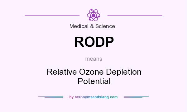 What does RODP mean? It stands for Relative Ozone Depletion Potential