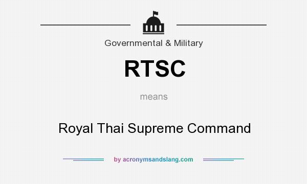 What does RTSC mean? It stands for Royal Thai Supreme Command