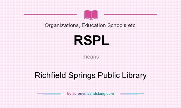 What does RSPL mean? It stands for Richfield Springs Public Library