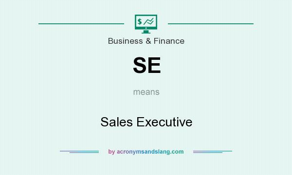 What does SE mean? It stands for Sales Executive