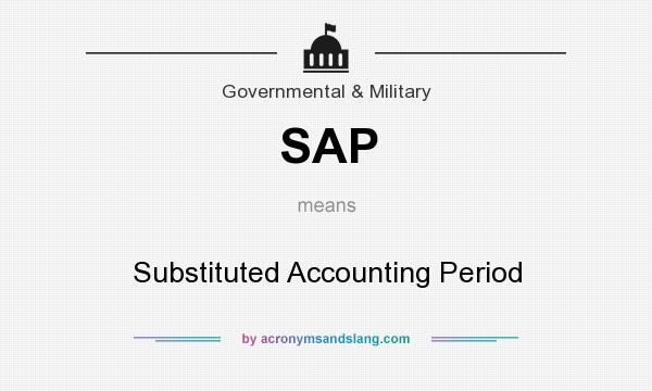 What does SAP mean? It stands for Substituted Accounting Period