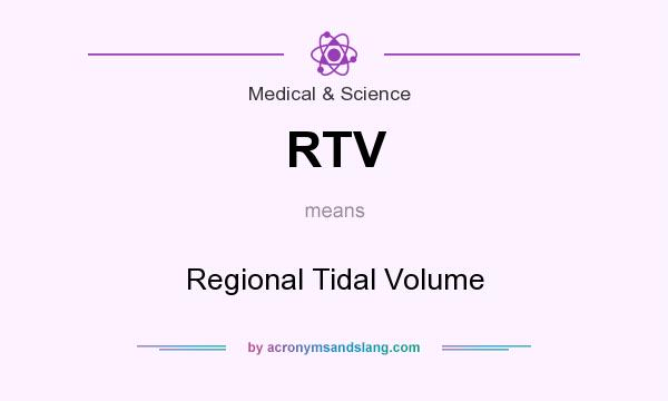 What does RTV mean? It stands for Regional Tidal Volume