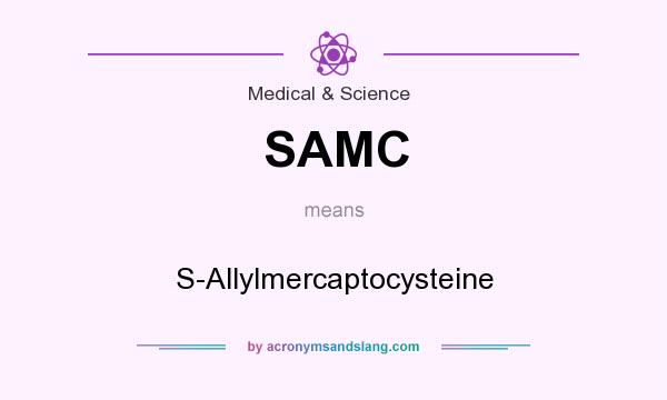 What does SAMC mean? It stands for S-Allylmercaptocysteine